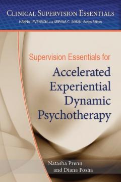 Coperta cărții Supervision Essentials for Accelerated Experiential Dynamic Psychotherapy