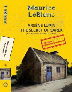 Arsene Lupin 10: The Secret of Sarek (Aka Island of Thirty Coffins)