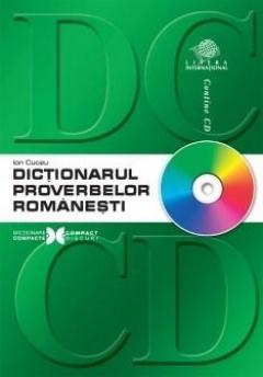 Dictionarul Proverbelor Romanesti (Cu Cd)