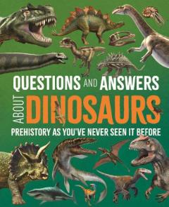 Coperta cărții Questions and Answers About Dinosaurs