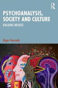 Psychoanalysis, Society and Culture