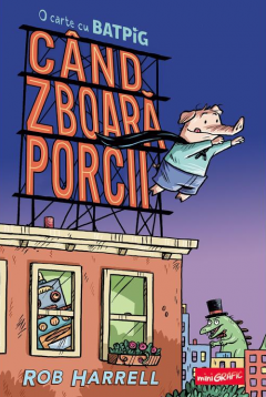 Coperta cărții Cand zboara porcii