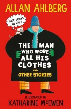 The Man Who Wore All His Clothes and Other Stories