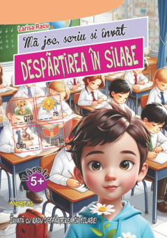 Ma joc, scriu si invat - Despartirea in silabe