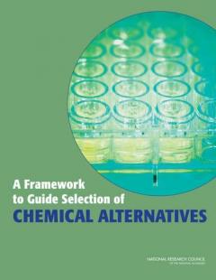 Framework to Guide Selection of Chemical Alternatives