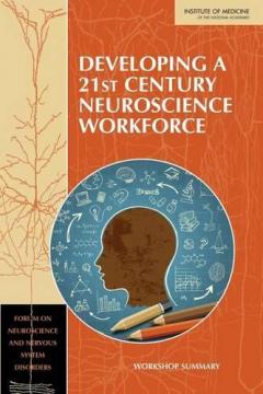Developing a 21st Century Neuroscience Workforce