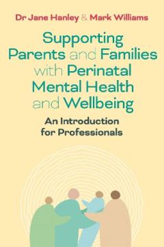 Supporting Parents and Families with Perinatal Mental Health