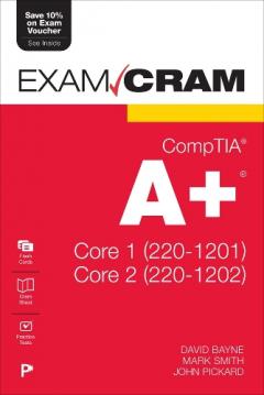 Coperta cărții CompTIA A+ Core 1 (220-1201) and Core 2 (220-1202) Exam Cram