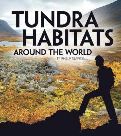 TUNDRA HABITATS AROUND THE WORLD