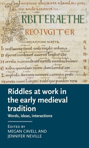 Mideval Riddle Riddles at Work in the Early Medieval Tradition