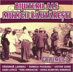 Bijuterii Ale Muzicii Lautaresti - Volum 3
