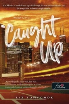 Caught Up - Szerelem a meglepetesek kozott
