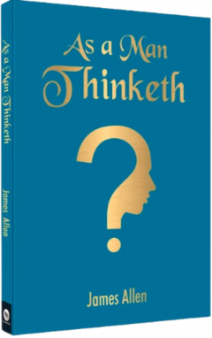 As A Man Thinketh