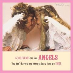 Felicitare - Good friends are like angels, You don't have to see them to know they are there
