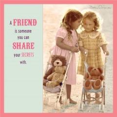 Felicitare - A friend is someone you can share your secrets with