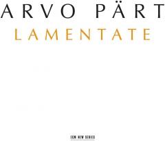 Arvo Part: Lamentate
