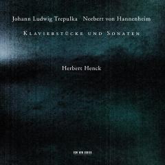 Johann Ludwig Trepulka / Norbert von Hannenheim: Klavierstucke Und Sonaten