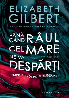 Pana cand raul cel mare ne va desparti