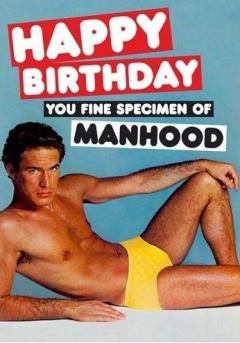 Felicitare Happy Birthday - Fine Specimen Of Manhood