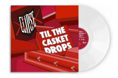 Til The Casket Drops (White Vinyl)