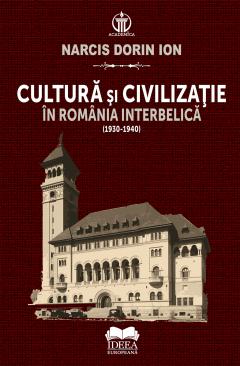 Cultura si civilizatie in Romania interbelica (1930-1940)