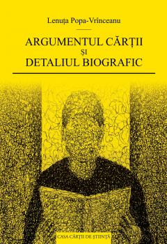 Argumentul cartii si detaliul biografic