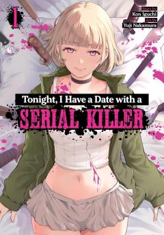 Tonight, I Have a Date with a Serial Killer - Volume 1