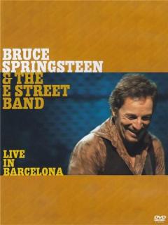 Bruce Springsteen and The E Street Band: Live In Barcelona