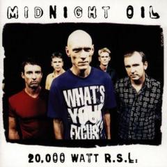 20000 Watt Rsl - The Midnight Oil Collection