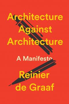 Architecture Against Architecture