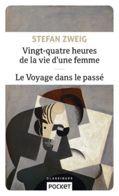 Vingt-quatre heures de la vie d'une femme & Le Voyage dans le passe
