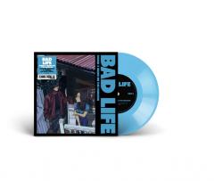 Bad Life (7" Blue Vinyl, Record Store Day)