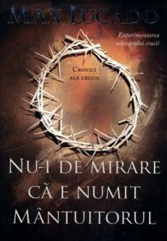 Nu-i de mirare ca e numit Mantuitorul