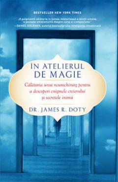 In atelierul de magie Dr. James R. Doty