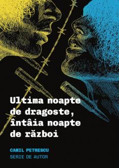 Ultima noapte de dragoste, intaia noapte de razboi