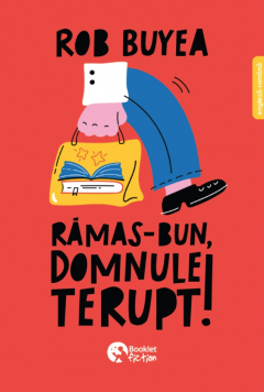 Ramas-bun, domnule Terupt!