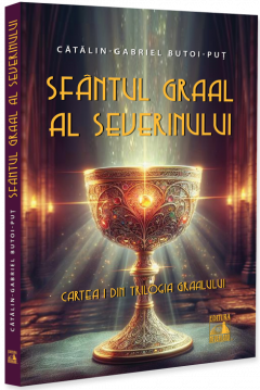 Sfantul Graal al Severinului