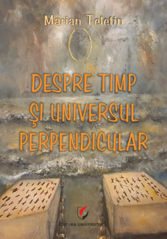 Despre timp si universul perpendicular