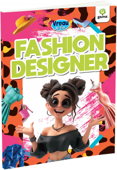 Vreau sa fiu - Fashion Designer