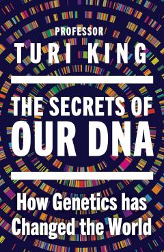The Secrets of Our DNA