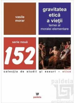 Gravitatea etica a vietii