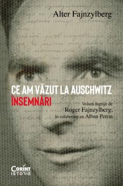 Ce am vazut la Auschwitz. Insemnari