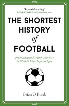 The Shortest History of Football