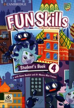 Fun Skills Level 4/Movers Student's Book with Home Booklet and Mini Trainer