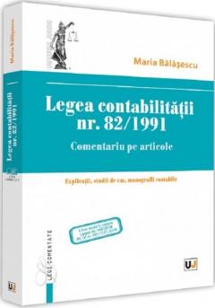 Legea contabilitatii nr. 82/1991. Comentariu pe articole