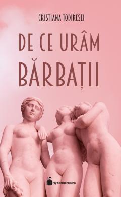 De ce uram barbatii (carte cu autograf)
