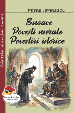 Snoave. Povesti morale. Povestiri istorice