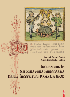 Incursiune in xilogravura europeana de la inceputuri pana la 1600