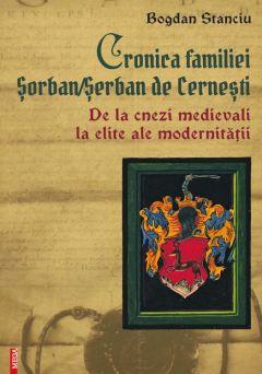 Cronica familiei Sorban / Serban de la Cernesti
