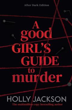 A Good Girl's Guide to Murder (After Dark Sprayed Edge Edition)
